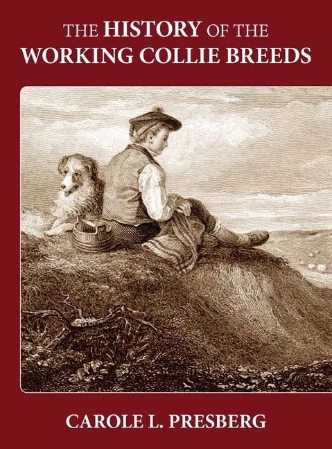 The History of the Working Collie Breeds - Hardcover
