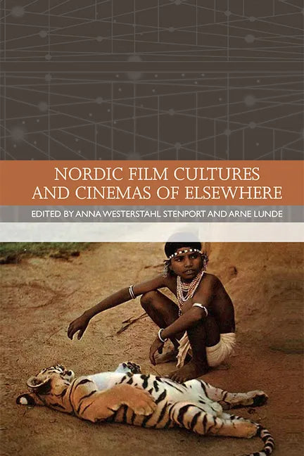 Nordic Film Cultures and Cinemas of Elsewhere - Paperback