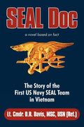 Seal Doc: The Story of the First US Navy Seal Team in Vietnam - Paperback
