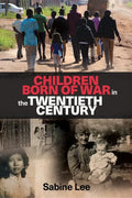 Children born of war in the twentieth century - Paperback
