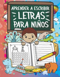 Aprender A Escribir Letras Para Niños: Primeros Ejercicios De Escritura Para Aprender El Alfabeto. - Paperback