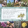 Edible and Medicinal Arctic Plants: An Inuit Elder's Perspective - Paperback
