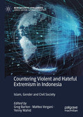 Countering Violent and Hateful Extremism in Indonesia: Islam, Gender and Civil Society - Paperback