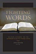 Fighting Words: Religion, Violence, and the Interpretation of Sacred Texts - Paperback