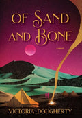 Of Sand and Bone - Hardcover