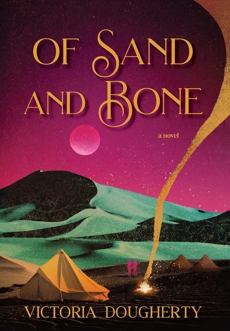 Of Sand and Bone - Hardcover