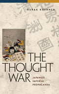 The Thought War: Japanese Imperial Propaganda - Hardcover