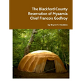 The Blackford County Reservation of Myaamia Chief Francois Godfroy - Paperback