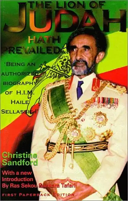 The Lion of Judah Hath Prevailed: Being an Authorized Biography of H.I.M. Haile Sellassie I - Paperback