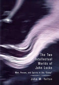The Two Intellectual Worlds of John Locke: Man, Person, and Spirits in the Essay - Hardcover