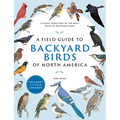A Field Guide to Backyard Birds of North America: A Visual Directory of the Most Popular Backyard Birds - Includes a 2-Year Logbook - Paperback