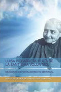 Luisa Piccarreta, Hijita de la Santisima Voluntad.: Oraciones de Fortalecimiento Espiritual. - Paperback