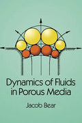 Dynamics of Fluids in Porous Media - Paperback