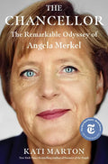 The Chancellor: The Remarkable Odyssey of Angela Merkel - Hardcover