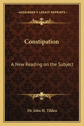 Constipation: A New Reading on the Subject - Paperback
