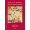 The Mongols' Middle East: Continuity and Transformation in Ilkhanid Iran - Paperback