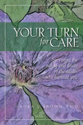 Your turn for care: Surviving the aging and death of the adults who harmed you - Paperback