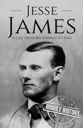 Jesse James: A Life from Beginning to End - Paperback