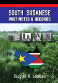 South Sudanese Past Notes & Records - Paperback