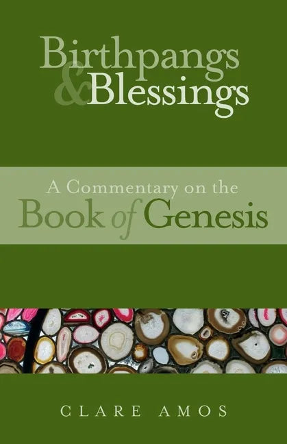 Birthpangs and Blessings: A Commentary on the Book of Genesis - Paperback