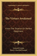 The Virtues Awakened: From the Treatise on Perfect Happiness - Paperback