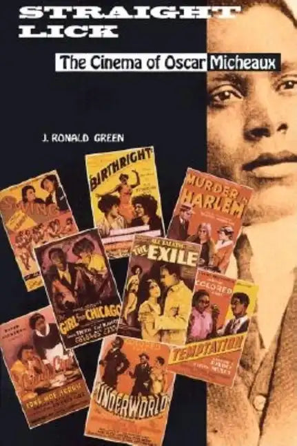 Straight Lick: The Cinema of Oscar Micheaux - Hardcover