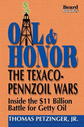 Oil & Honor: The Texaco-Pennzoil Wars; Inside the $11 Billion Battle for Getty Oil - Paperback