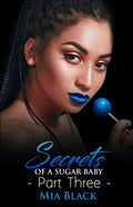 Secrets Of A Sugar Baby 3 - Paperback