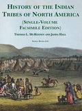 History of the Indian tribes of North America [Single-Volume Facsimile Edition]: with Biographical Sketches and Anecdotes of the Principal Chiefs - Hardcover