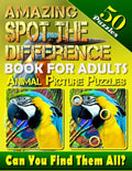 Amazing Spot the Difference Book for Adults: Animal Picture Puzzles (50 Puzzles): Can You Find All the Differences? (Volume 2) - Paperback