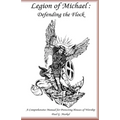 Legion of Michael: Defending the Flock: A Comprehensive Manual for Protecting Houses of Worship - Paperback