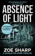 Absence of Light: Charlie Fox Crime Mystery Thriller Series - Paperback