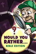 Would You Rather - Bible Edition: Funny Questions for Kids 6-8, 9-12 years old, Teens and Adults - Paperback