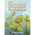 Rosie the Sunflower - Hardcover