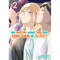 No Matter What You Say, Furi-San Is Scary! Vol. 2 - Paperback