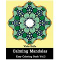 Calming Mandalas: Easy coloring book Vol.3: Adult coloring book for stress relieving and meditation. - Paperback
