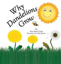Why Dandelions Grow - Hardcover