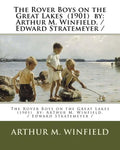 The Rover Boys on the Great Lakes (1901) by: Arthur M. Winfield. / Edward Stratemeyer / - Paperback
