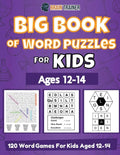 Big Book Of Word Puzzles For Kids Ages 12-14 - 120 Word Games For Kids Aged 12-14 - Paperback