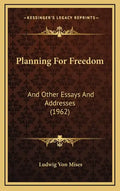 Planning For Freedom: And Other Essays And Addresses (1962) - Hardcover