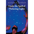 Under the Spell of Flickering Lights - Paperback