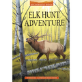Elk Hunt Adventure - Hardcover