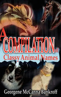 A Compilation of Classy Animal Names - Paperback