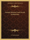 Ancient Mystical and Occult Architecture - Paperback