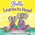 Bella Learns to Read: The Bella Lucia Series, Book 3 - Paperback
