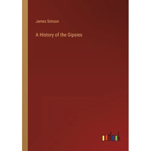 A History of the Gipsies - Paperback
