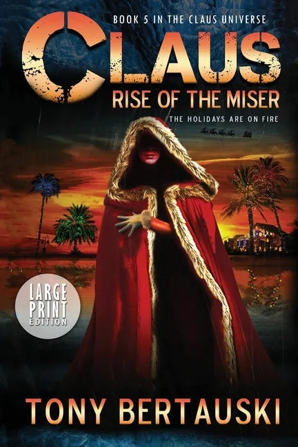 Claus (Large Print Edition): Rise of the Miser - Paperback