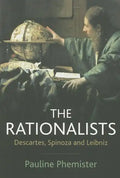 The Rationalists: Descartes, Spinoza and Leibniz - Paperback