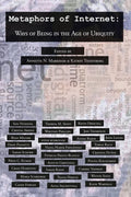 Metaphors of Internet: Ways of Being in the Age of Ubiquity - Paperback