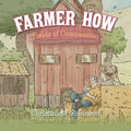 Farmer How: Fields of Compassion - Paperback